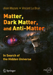 MATTER, DARK MATTER, AND ANTI-MATTER 1