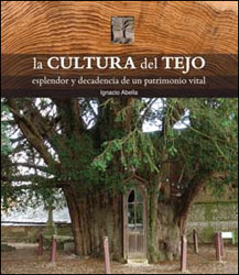 LA CULTURA DEL TEJO. ESPLENDOR Y DECADENCIA DE UN PATRIMONIO VITAL 1