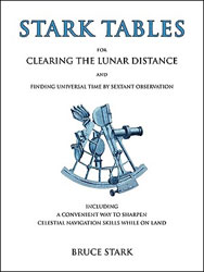 STARK TABLES FOR CLEARING THE LUNAR DISTANCE AND FINDING UNIVERSAL TIME BY SEXTANT OBSERVATION 1