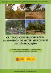CRITERIOS ORIENTADORES PARA LA ADMISIÓN DE MATERIALES DE BASE DEL GÉNERO JUGLANS. REQUISITOS TÉCNICOS 1