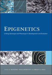 EPIGENETICS: LINKING GENOTYPE AND PHENOTYPE IN DEVELOPMENT AND EVOLUTION 1