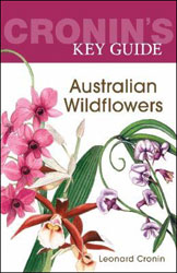 CRONIN'S KEY GUIDE. AUSTRALIAN WILDFLOWERS 1
