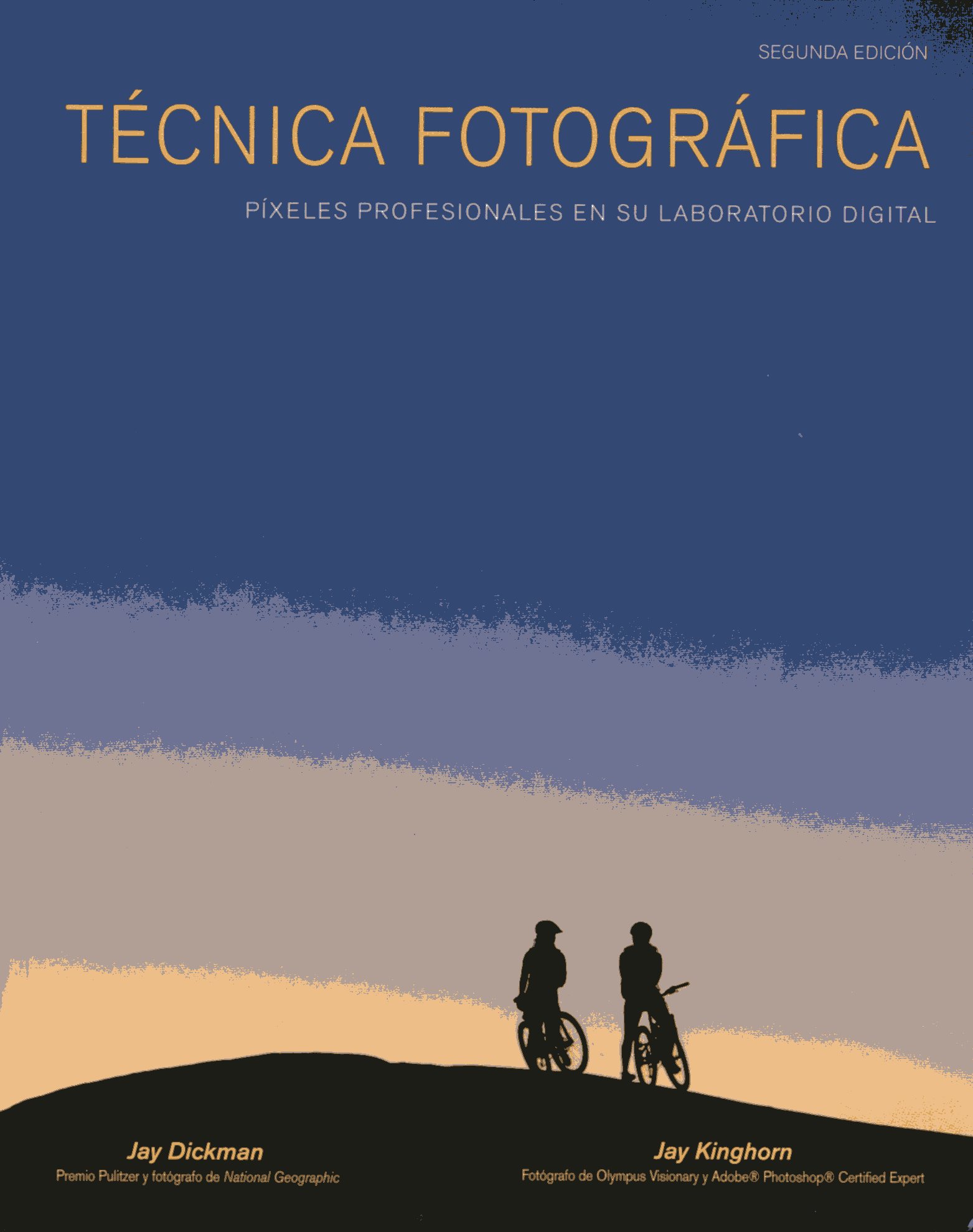 TÉCNICA FOTOGRÁFICA. PÍXELES PROFESIONALES EN SU LABORATORIO DIGITAL. 2ª ED. 1