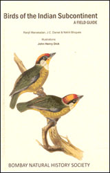 BIRDS OF THE INDIAN SUBCONTINENT. A FIELD GUIDE 1