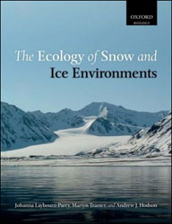 THE ECOLOGY OF SNOW AND ICE ENVIRONMENTS 1