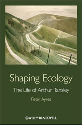 SHAPING ECOLOGY.THE LIFE OF ARTHUR TANSLEY 2
