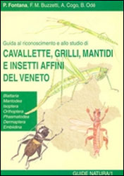 GUIDA AL RICONOSCIMENTO E ALLO STUDIO DI CAVALLETTE, GRILLI, MANTIDI E INSETTI AFFINI DEL VENETO 1