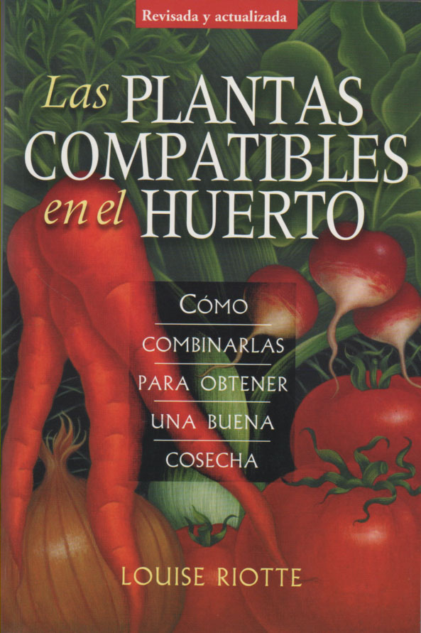 LAS PLANTAS COMPATIBLES EN EL HUERTO. CÓMO COMBINARLAS PARA OBTENER UNA BUENA COSECHA 1