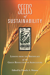 SEEDS OF SUSTAINABILITY.  LESSONS FROM THE BIRTHPLACE OF THE GREEN REVOLUTION IN AGRICULTURE 1