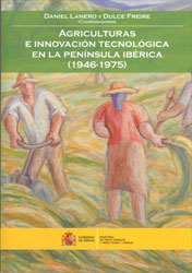 AGRICULTURA E INNOVACIÓN TECNOLÓGICA EN LA PENÍNSULA IBÉRICA (1946-1975) 1