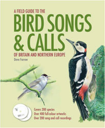 A FIELD GUIDE TO THE BIRD SONGS AND CALLS OF BRITAIN AND NORTHERN EUROPE 1