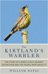 THE KIRTLAND'S WARBLER. THE STORY OF A BIRD'S FIGHT AGAINST EXTINCTION AND THE PEOPLE WHO SAVED IT 2