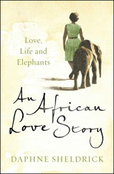AN AFRICAN LOVE STORY. LOVE, LIFE AND ELEPHANTS 1