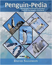 PENGUIN-PEDIA. PHOTOGRAPHS AND FACTS FROM ONE MAN'S SEARCH FOR THE PENGUINS OF THE WORLD 1