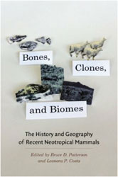 BONES, CLONES, AND BIOMES. THE HISTORY AND GEOGRAPHY OF RECENT NEOTROPICAL MAMMALS 1