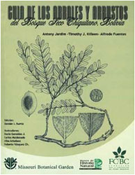 GUIA DE LOS ARBOLES Y ARBUSTOS DEL BOSQUE SECO CHIQUITANO, BOLIVIA 1