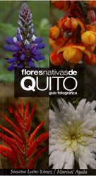 FLORES NATIVAS DE QUITO. GUIA FOTOGRAFICA 1