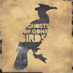 GHOSTS OF GONE BIRDS 1