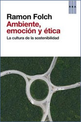 AMBIENTE, EMOCIÓN Y ÉTICA. LA CULTURA DE LA SOSTENIBILIDAD 1