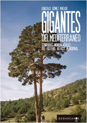 GIGANTES DEL MEDITERRÁNEO. CONÍFERAS MONUMENTALES DEL SISTEMA IBÉRICO MERIDIONAL 1