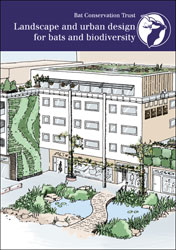 LANDSCAPE AND URBAN DESIGN FOR BATS AND BIODIVERSITY 1