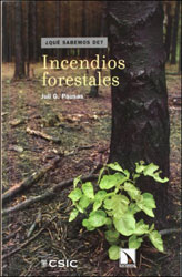 INCENDIOS FORESTALES. UNA INTRODUCCION A LA ECOLOGIA DEL FUEGO 1