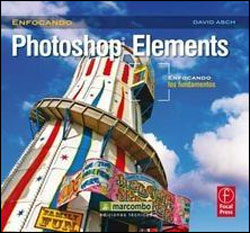 PHOTOSHOP ELEMENTS. ENFOCANDO LOS FUNDAMENTOS 1