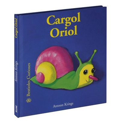 CARGOL ORIOL. BESTIOLES CURIOSES