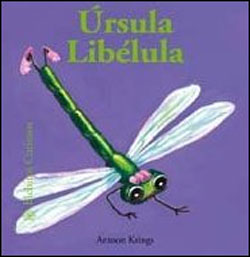 ÚRSULA LIBÉLULA. BICHITOS CURIOSOS 1