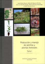 PRODUCCIÓN Y MANEJO DE SEMILLAS Y PLANTAS FORESTALES. TOMO I 2