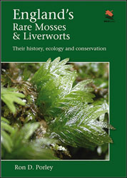 ENGLAND'S RARE MOSSES AND LIVERWORTS. THEIR HISTORY, ECOLOGY, AND CONSERVATION 1