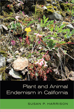 PLANT AND ANIMAL ENDEMISM IN CALIFORNIA 1
