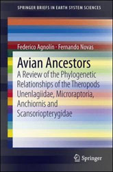 AVIAN ANCESTORS. A REVIEW OF THE PHYLOGENETIC RELATIONSHIPS OF THE THEROPODS UNENLAGIIDAE, MICRORAPTORIA, ANCHIORNIS AND SCANSORIOPTERYGIDAE 1