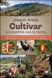 CULTIVAR. ENCUENTROS CON LA TIERRA. APROXIMACIONES A LA CULTURA ECOLÓGICA A TRAVÉS DE LAS TAREAS Y DESTREZAS DEL TIEMPO, LA VIVACIDAD Y, SOBRE TODO, D 2