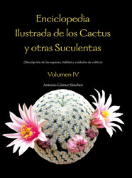 ENCICLOPEDIA ILUSTRADA DE LOS CACTUS Y OTRAS SUCULENTAS VOL. IV 1