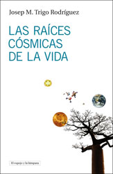 LAS RAICES CÓSMICAS DE LA VIDA 1