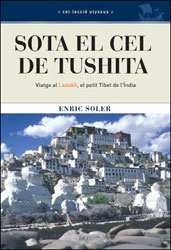 SOTA EL CEL DE TUSHITA. VIATGE AL LADAKH, EL PETIT TIBET DE L'INDIA 1