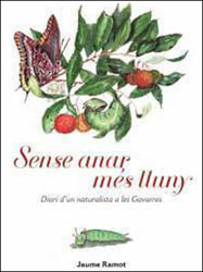 SENSE ANAR MÉS LLUNY. DIARI D'UN NATURALISTA A LES GAVARRES 1