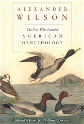 ALEXANDER WILSON. THE SCOT WHO FOUNDED AMERICAN ORNITHOLOGY 1