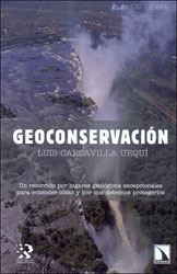 GEOCONSERVACIÓN. UN RECORRIDO POR LUGARES GEOLÓGICOS EXCEPCIONALES PARA ENTENDER CÓMO Y POR QUÉ DEBEMOS PROTEGERLOS 1