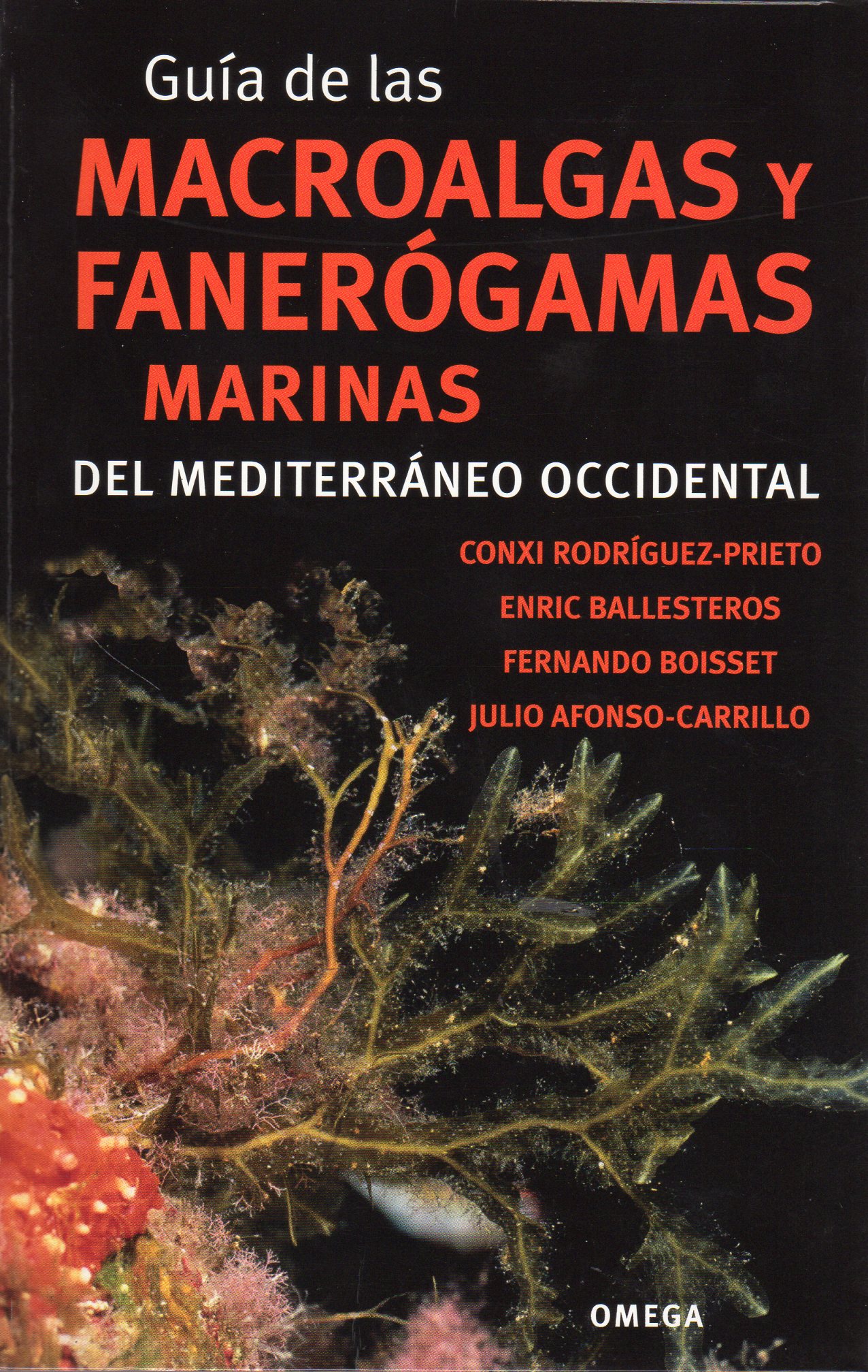 GUÍA DE LAS MACROALGAS Y FANERÓGAMAS MARINAS DEL MEDITERRÁNEO OCCIDENTAL 1