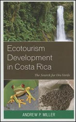 ECOTOURISM DEVELOPMENT IN COSTA RICA. THE SEARCH FOR ORO VERDE 1
