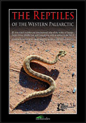 THE REPTILES OF THE WESTERN PALEARCTIC, VOLUME 2: ANNOTATED CHECKLIST AND DISTRIBUTIONAL ATLAS OF THE SNAKES OF EUROPE, NORTH AFRICA, MIDDLES EAST AND 2