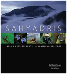 SAHYADRIS. INDIA'S WESTERN GHATS - A VANISHING HERITAGE 1