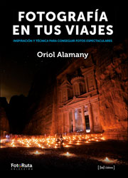 FOTOGRAFÍA EN TUS VIAJES. INSPIRACIÓN Y TÉCNICA PARA CONSEGUIR FOTOS ESPECTACULARES 2