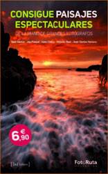 CONSIGUE PAISAJES ESPECTACULARES. DE LA MANO DE GRANDES FOTÓGRAFOS 1