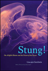 STUNG! ON JELLYFISH BLOOMS AND THE FUTURE OF THE OCEAN 1