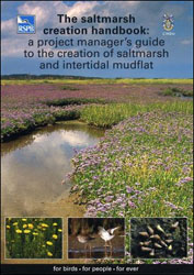 THE SALTMARSH CREATION HANDBOOK. A PROJECT MANAGER'S GUIDE TO THE CREATION OF SALTMARSH AND INTERTIDAL MUDFLAT 1