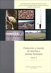 PRODUCCIÓN Y MANEJO DE SEMILLAS Y PLANTAS FORESTALES. TOMO II 2