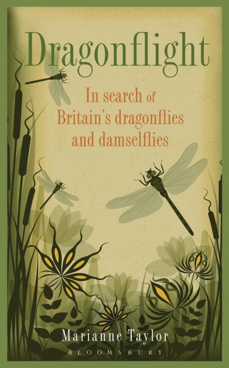 DRAGONFLIGHT. IN SEARCH OF BRITAIN'S DRAGONFLIES AND DAMSELFLIES